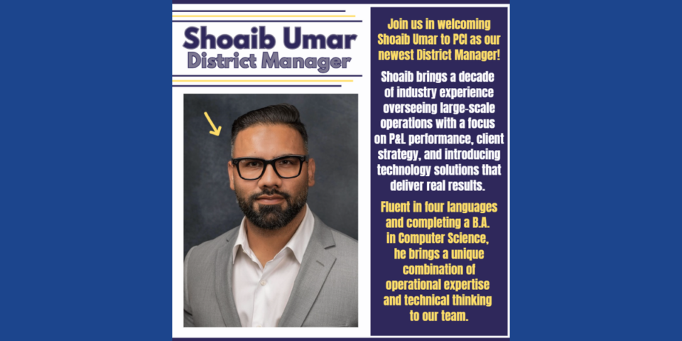 Welcoming Shoaib Umar to PCI as Our Newest District Manager!